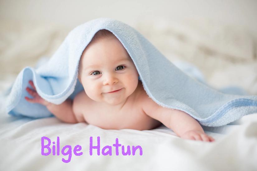 Bilge Hatun İsminin Anlamı Nedir?