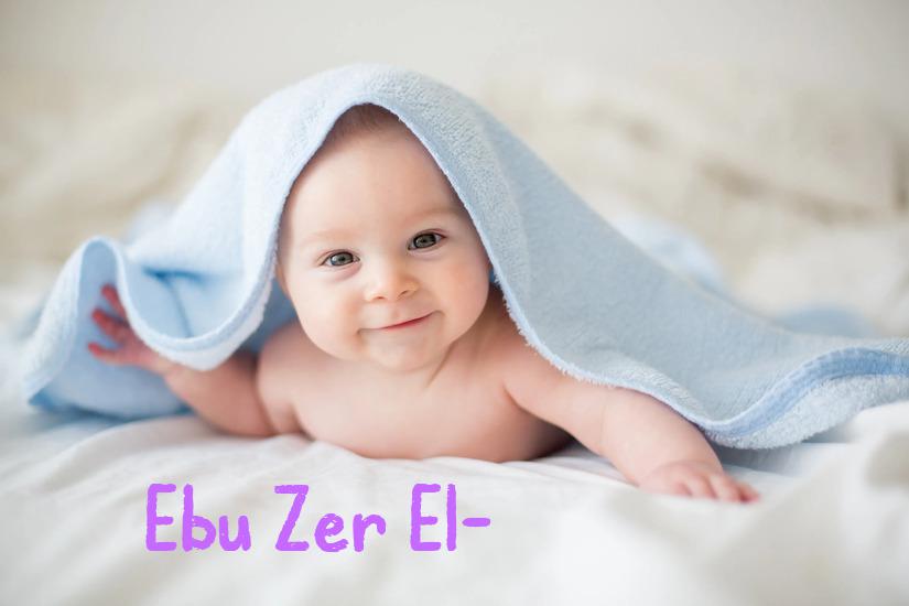 Ebu Zer El- İsminin Anlamı Nedir?