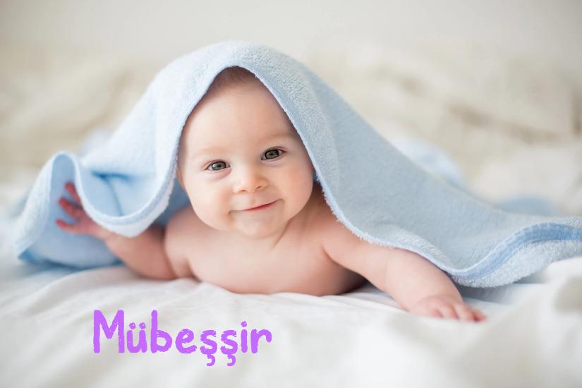 Mübeşşir İsminin Anlamı Nedir?
