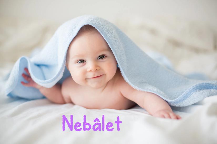 Nebâlet İsminin Anlamı Nedir?