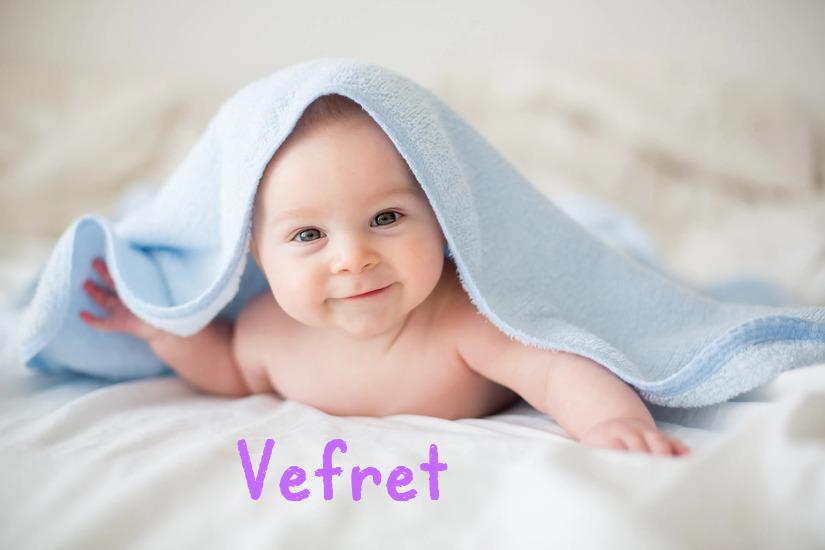 Vefret İsminin Anlamı Nedir?